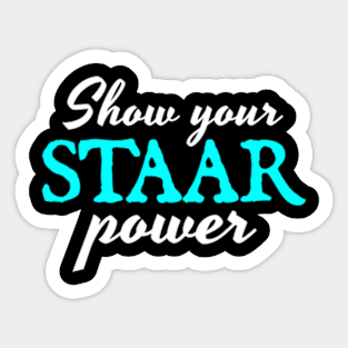 Show Your STAAR Power Sticker